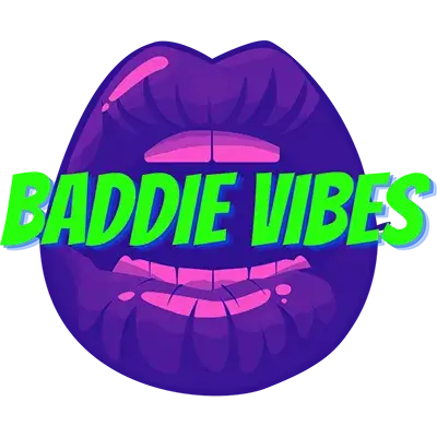 Baddie Vibes